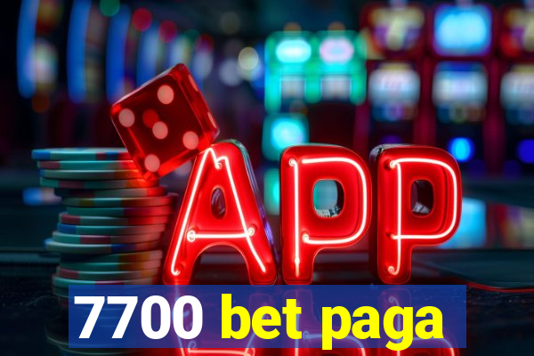 7700 bet paga